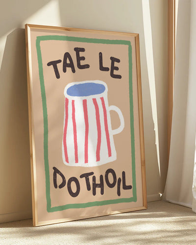 Tae Le Do Thoil Print | As Gaeilge