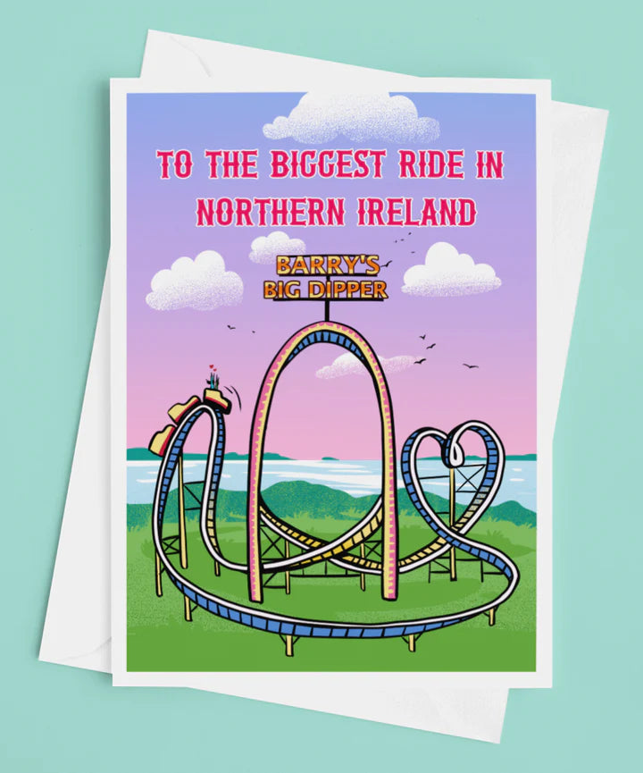 You Big Ride Barry's Big Dipper Big Ride Card | Derry Nice Things – Born & Bred