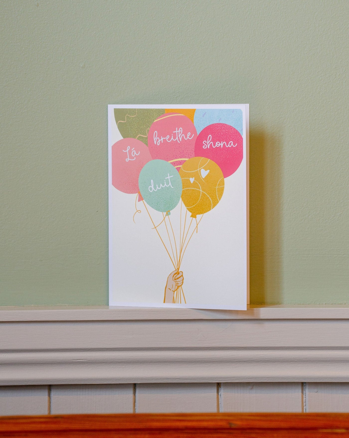 La Breithe Shona Duit | Happy Birthday To You Balloon Card