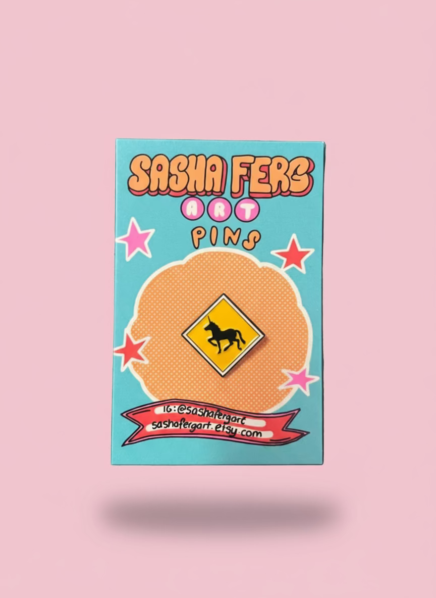 Unicorn Sign Pin | Sasha Ferg Art