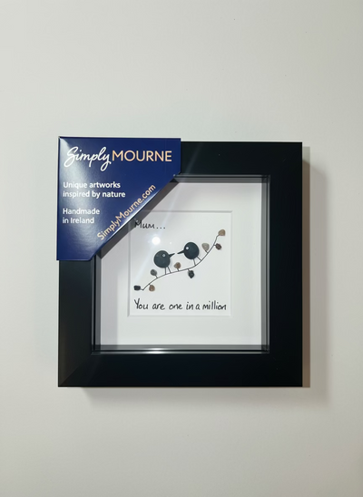 Mum, You are one in a million Pebble Art | Simply Mourne