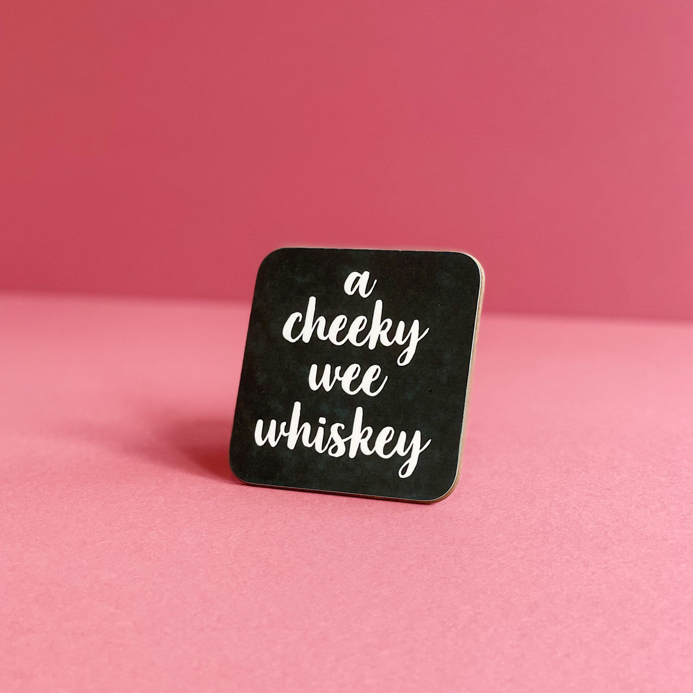 A Cheeky Wee Whiskey Coaster