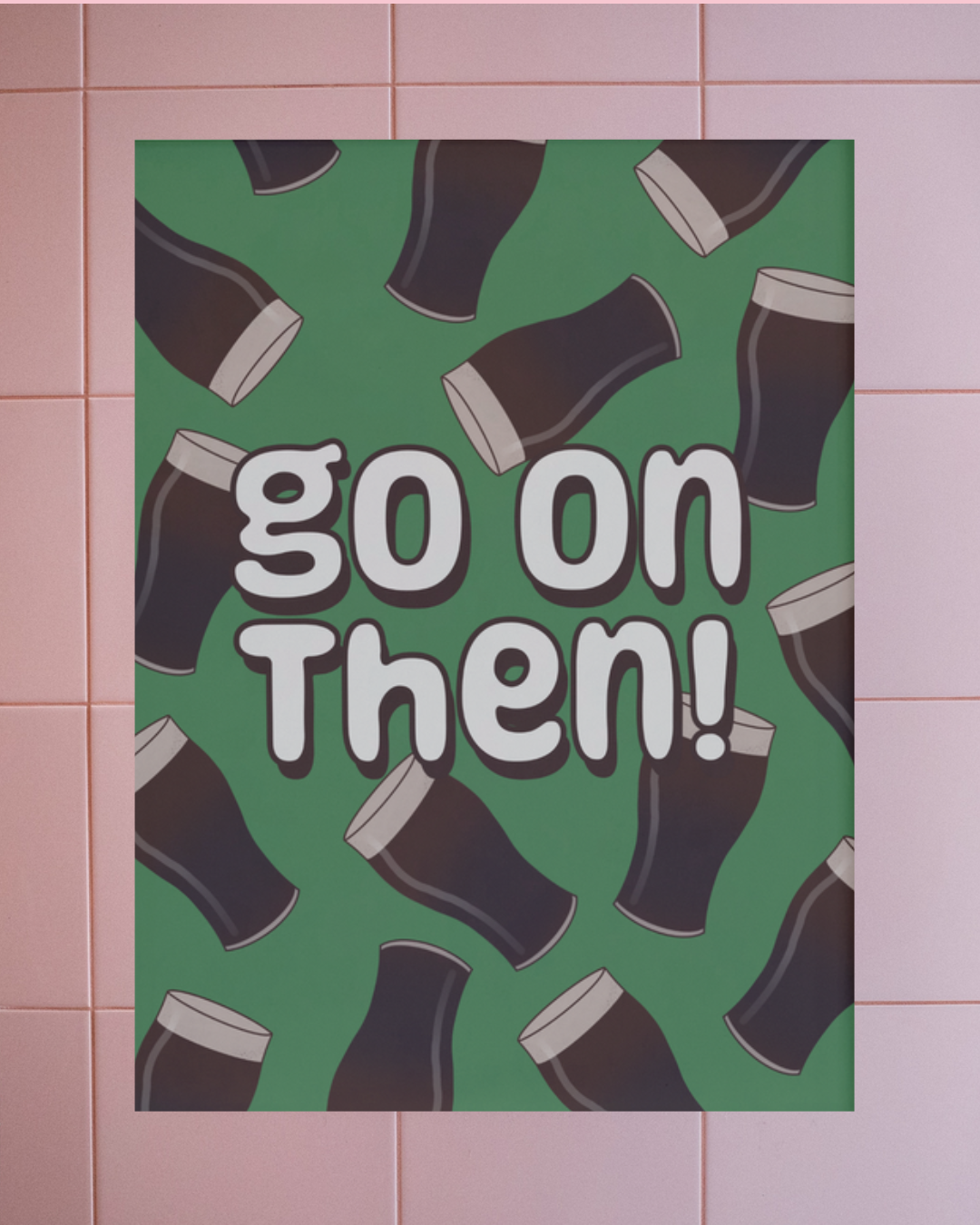 Go On Then Print | Dochas Design Studio