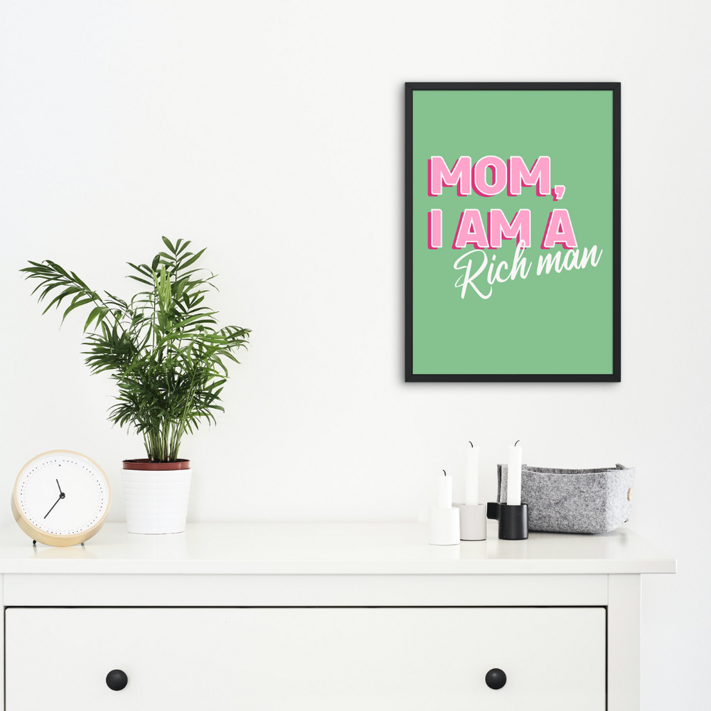 Mom I Am A Rich Man Print | Dochas Design Studio