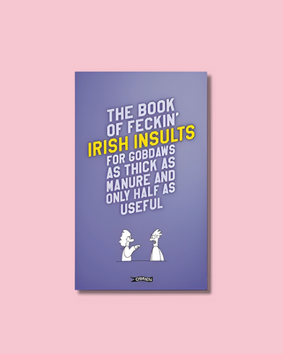 The Book of Feckin' Irish Insults