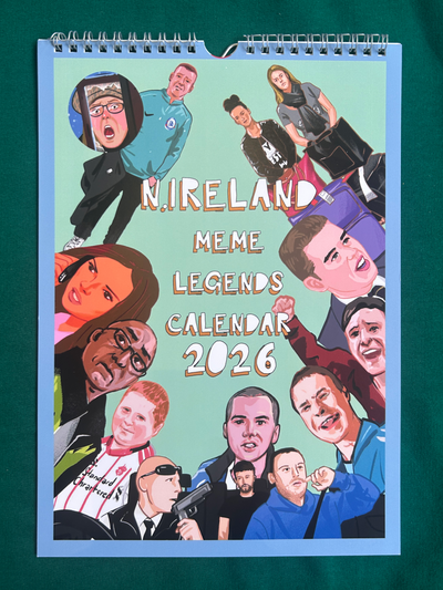 NI Meme Legends 2026 Calendar | Derry Nice Things