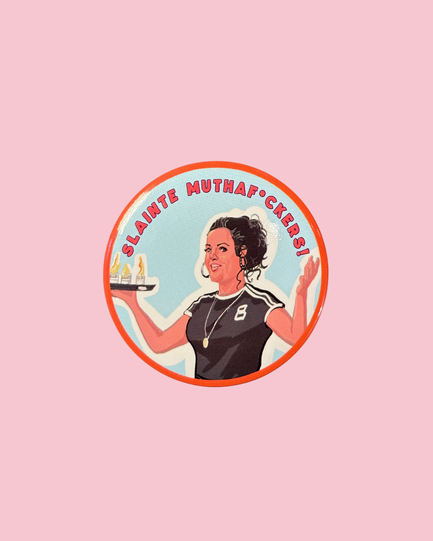 Slainte Muthafuckers Michelle Derry Girls Bottle Opener Magnet | Derry Nice Things