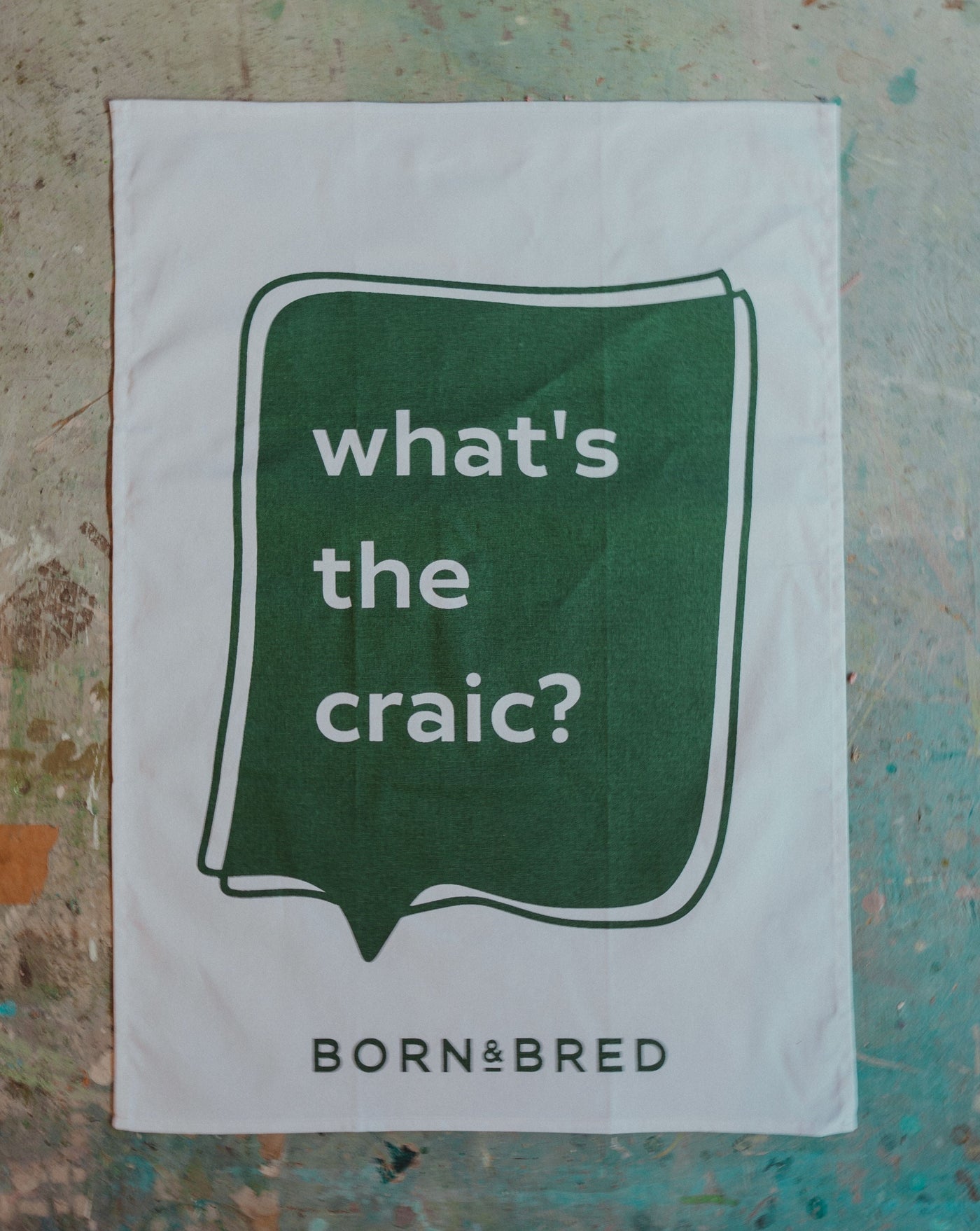 what's the craic tea towel born & Bred