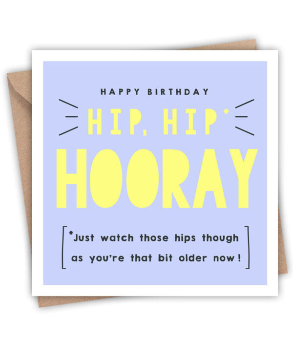 Hip Hip Horray – It’s Your Birthday